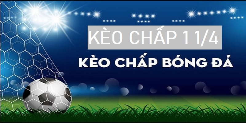 kèo chấp ¼