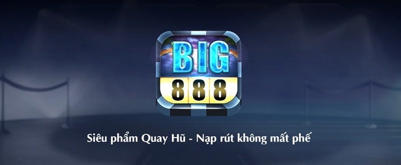 Cổng game Big888 – thế giới nổ hũ đình đám nhất tại Việt Nam